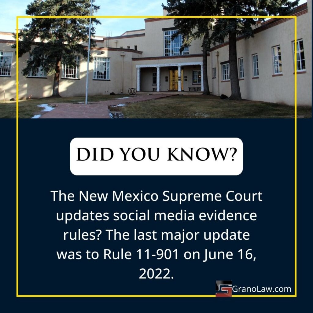 This social media graphic features a photo of the New Mexico Supreme Court Building. The caption reads, "Did You Know? The New Mexico Supreme Court updates social media evidence rules? The last major update was to Rule 11-901 on June 16, 2022." There is a website credit at the bottom with the Grano Law Offices, P.C. logo and their website, granolaw.com.